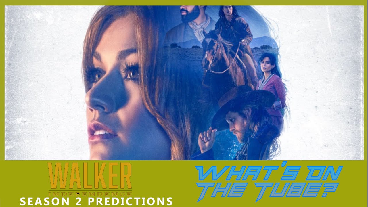 Walker Independence Season 2 Predictions More Opportunities For New