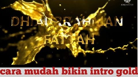 Cara membuat intro youtube menggunakan kinemaster||Intro youtube keren dengan partikel gold