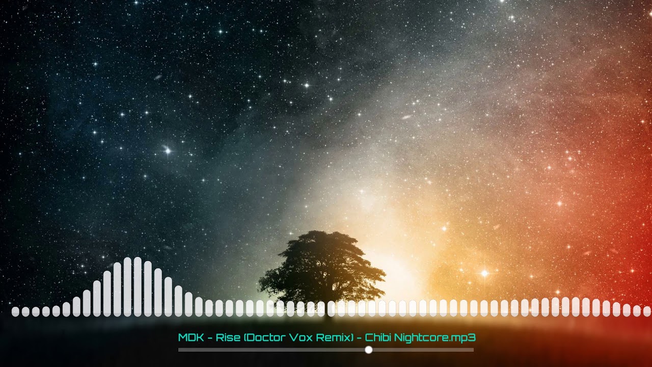 [NIGHTCORE] MDK - Rise [Doctor Vox REMIX] - Chibi Nightcore - YouTube