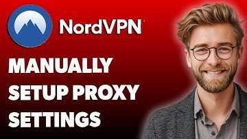 How To Manually Setup Proxy Settings For Nordvpn In Google Chrome [2025 Guide]