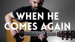 When He Comes Again - Mormon Guitar chords