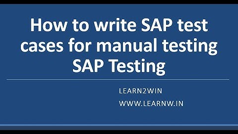 Testing SAP application | SAP Testing | test case writing | sap test cases