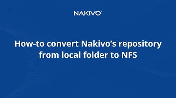 How to convert Nakivo’s repository from local folder to NFS