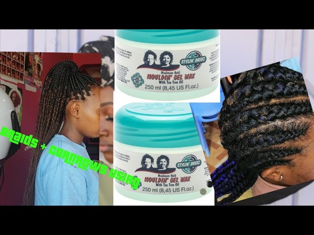 What is the best gel to do knotless braids ? Box braids ? Cornrows ? 