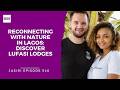 Reconnecting with Nature in Lagos: Discover Lufasi Lodges