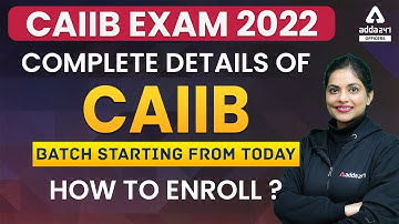 CAIIB Exam 2022 || Complete Details of CAIIB Batch starting from Today || How to enroll ?