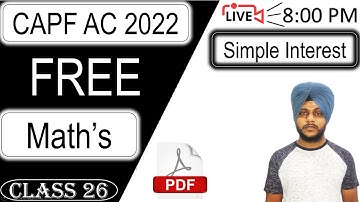 CAPF Maths 2022 - Simple Interest || Class 26 || by Balwinder Singh #CAPFMATHS #CAPF2022