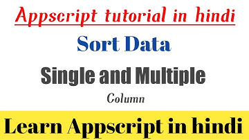 How to sort data using appscript in hindi