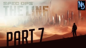 Spec Ops: The Line Walkthrough Part 7 No Commentary