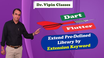 Dart Flutter - Hoe het extensie-trefwoord in Dart te gebruiken - Video 66 | Dr. Vipin Classess