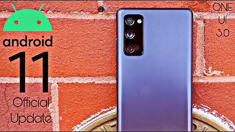 Samsung Galaxy S20 FE Android 11 ONE UI 3.0 Official Update