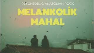 Melankolik Mahal | Psychedelic Anatolian Rock Covers | FULL ALBUM