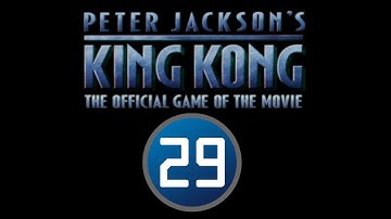 KING KONG - Part 29 - To The Lair