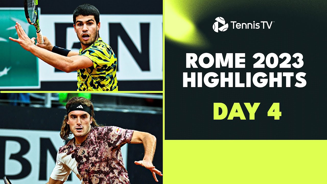 Alcaraz Makes Rome Debut; Tsitsipas and Rublev Start Campaigns Rome 2023 Highlights Day 4