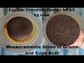 Eggless chocolate sponge cake for  12  kg cake  recipe given in grams and cups measurements