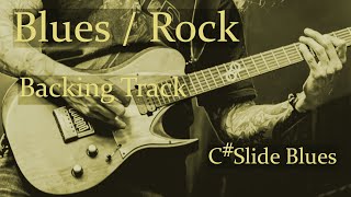 Blues Rock Backing Track || C Sharp Slide Blues ||