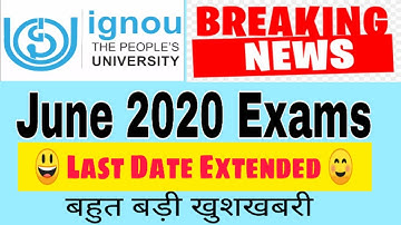 [Breaking News] IGNOU New Notification For All Students June 2020 Exams Date Extended 15th June