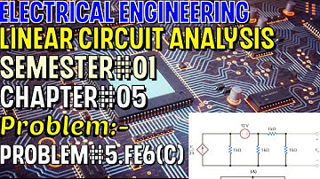 Linear Circuit Analysis | Chapter#05 | Problem#5.FE6(C) | Basic Engineering Circuit Analysis