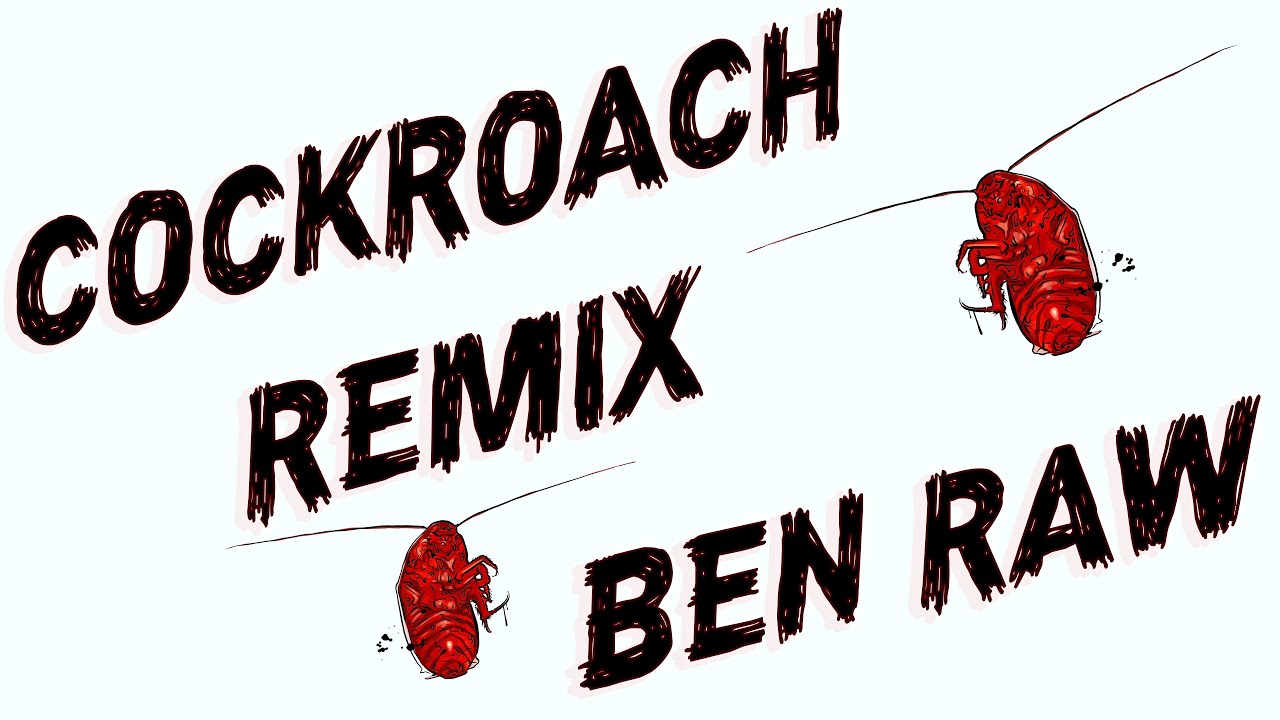 ben raw - cockroach (remix) [ft. Reg Mason] ((OFFICIAL MUSIC VIDEO ...