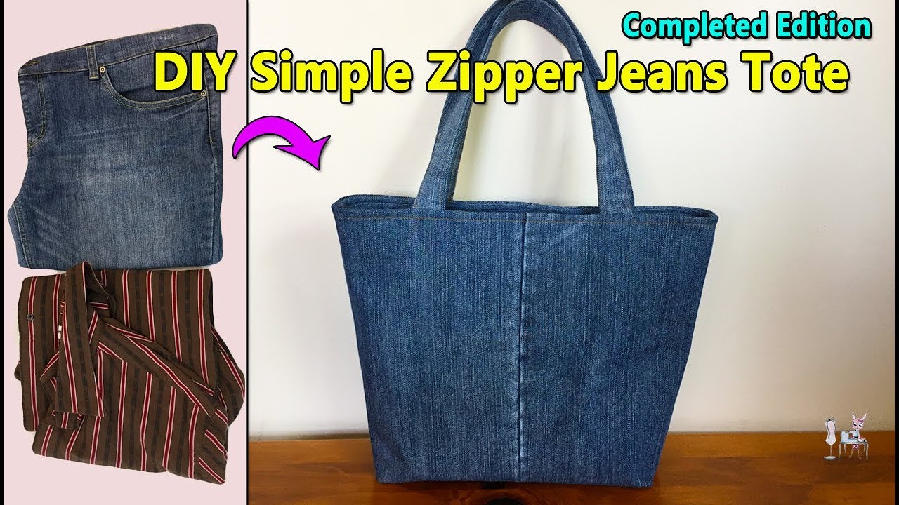 COMPLETED EDITION - DIY SIMPLE ZIPPER JEANS TOTE BAG | DIY BAG OUT OF ...