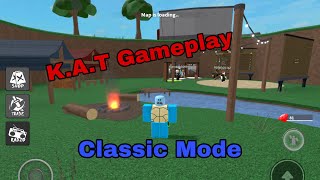 K.a.t Classic Mode Gameplay Roblox