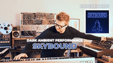 Skybound - full album | rhythmic dark ambient performance with analog synthesizers