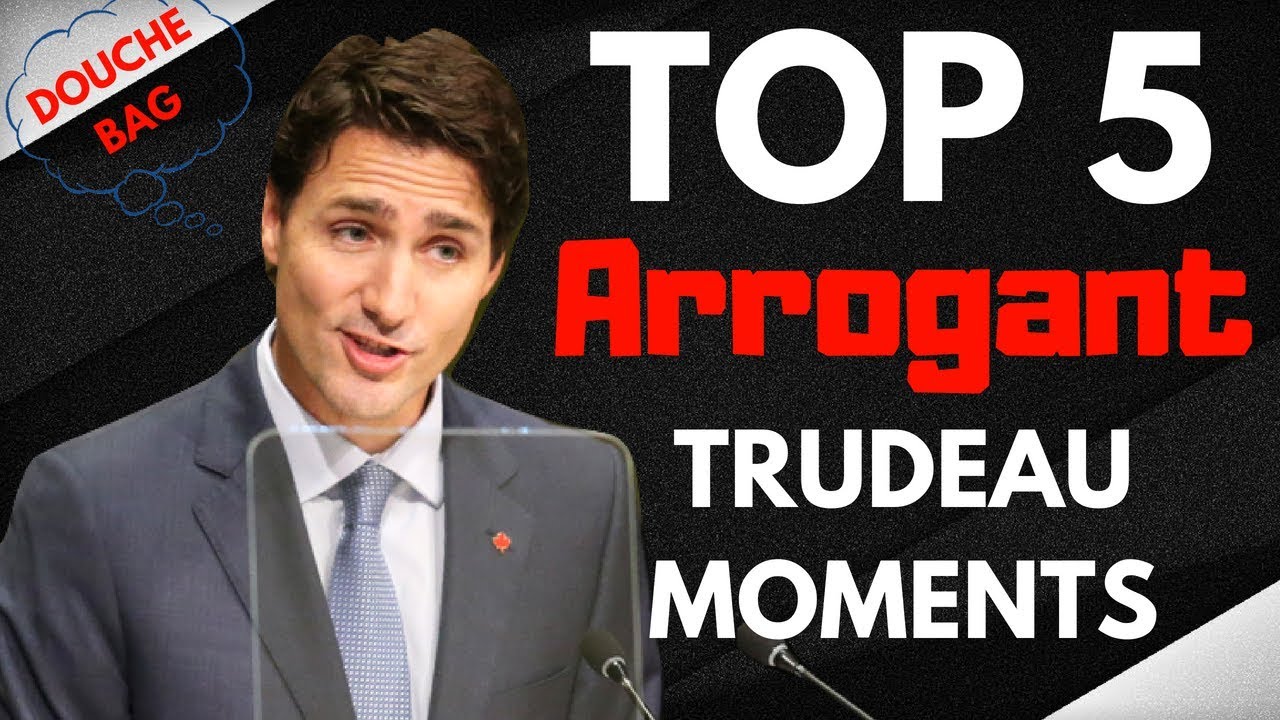 TOP 5 ARROGANT Trudeau Moments | Worst of Trudeau