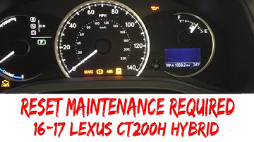 How To Reset Maintenance Required Light 2016 Lexus CT200H 2017 16-17