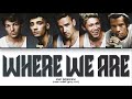 One Direction - Where We Are (Color coded lyrics)