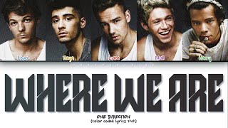 One Direction - Where We Are (Color coded lyrics)