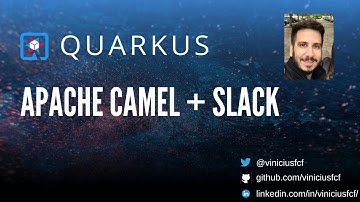 Quarkus #45: Apache Camel + Slack