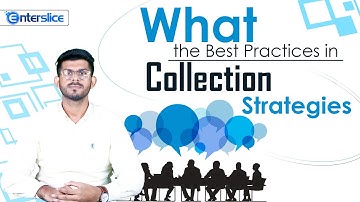 How to Build an Effective Collection Strategy | Collection Strategy Guide | Enterslice