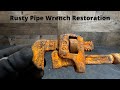 Rusty and broken pipe wrench restoration