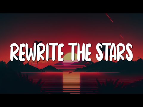 [Lyrics+Vietsub] Rewrite The Stars- James Arthur ft. Anne-Marie