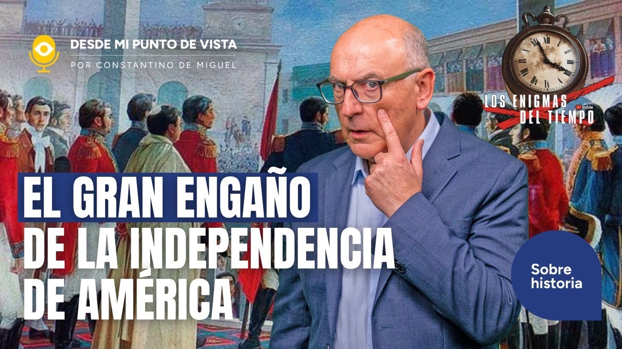 ⚔️ El GRAN ENGAÑO de la Independencia: traición y manipulación