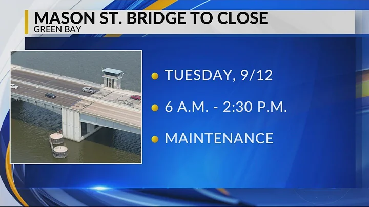 Temporary closure announced for Mason Street Bridge due to inspection, cleaning