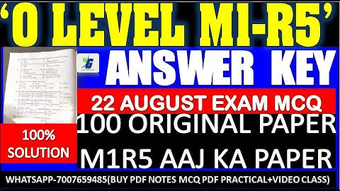 O Level M1R5 Answer Key 22 August Exam | 100% solution paper out very easy paper 2022 m1r5 mcq exam