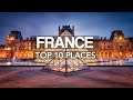 10 Best Places to Visit in France – Travel Video