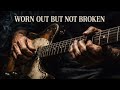 WORN OUT BUT NOT BROKEN - Authentic Deep Soul Blues (Official Audio)