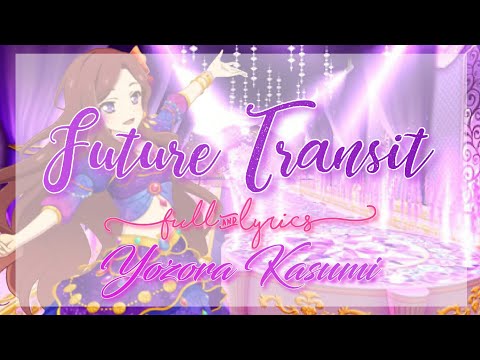 Aikatsu Stars! Future Transit Full + Lyrics Yozora Kasumi