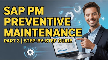 SAP PM Preventive Maintenance Explained | Master SAP Plant Maintenance (Part 3)