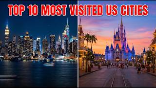 Top 10 Most Visited Cities in America