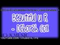 Beautiful U R - Deborah Cox [Lyrics&SongDownload]