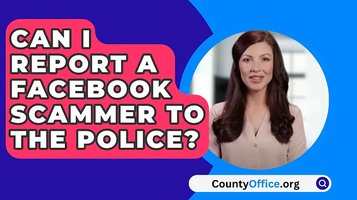Can I Report A Facebook Scammer To The Police? - CountyOffice.org