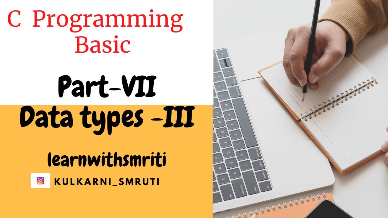C programming basic part-VII Data Type-III - YouTube
