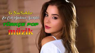 En Çok Dinlenen Şarkılar 2017 - 2018 Türkçe Pop En Güzel Ağustos 2017 - En Yeni Şarkılar 2017 -