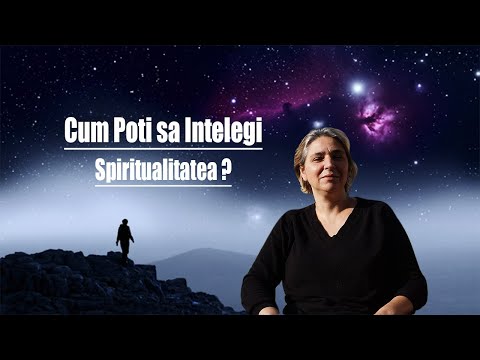Video: Ce Este Spiritualitatea