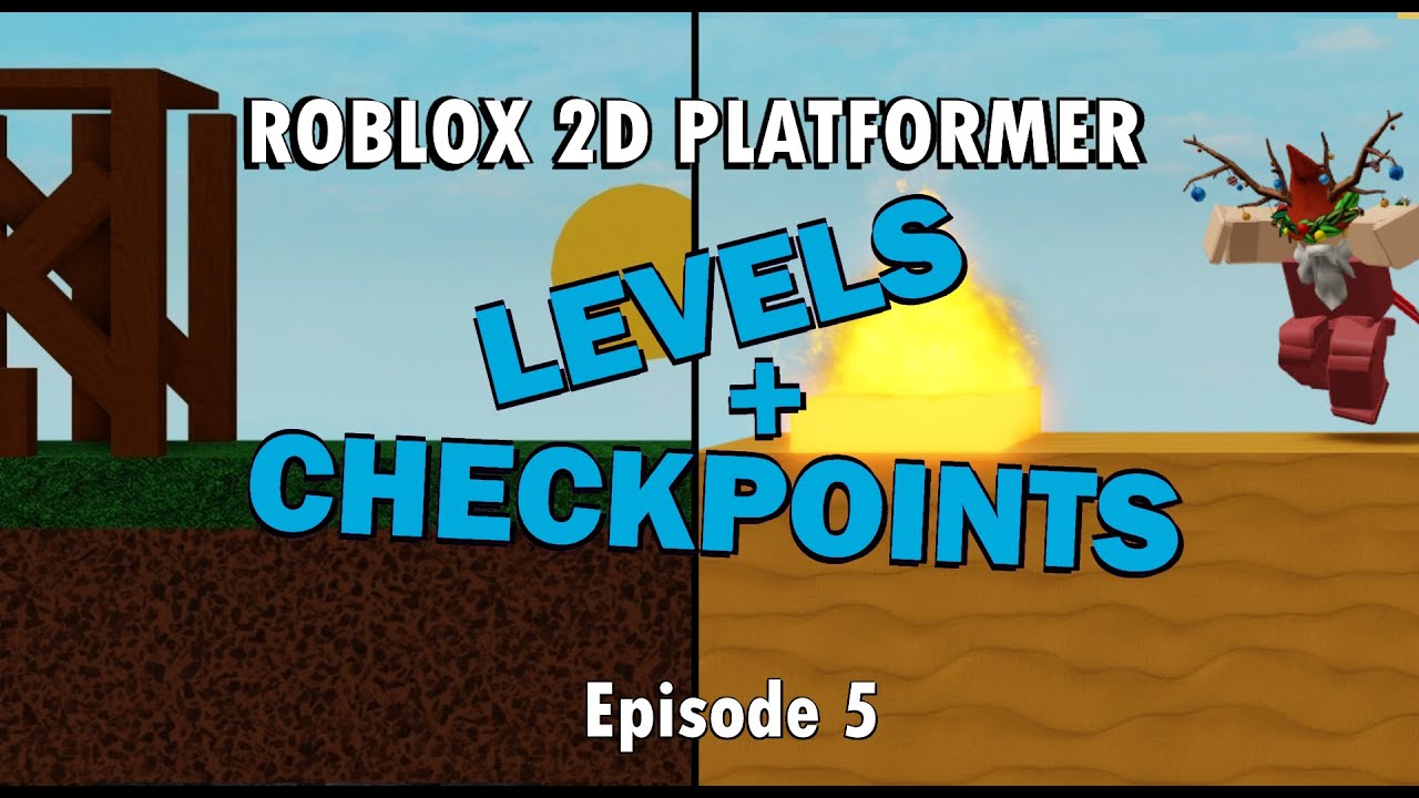 Adding Levels Checkpoint Stages Ep 5 Let S Make A 2d Roblox Platformer Game Youtube - super checkpoint roblox uncopylocked