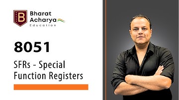8051 | SFRs - Special Function Registers | Bharat Acharya Education