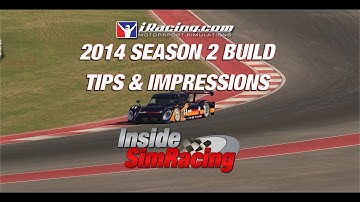 iRacing 2014 Season 2 Build - Tips & Impressions